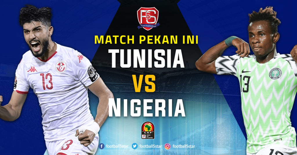 Prediksi Piala Afrika 2019 Tunisia vs Nigeria
