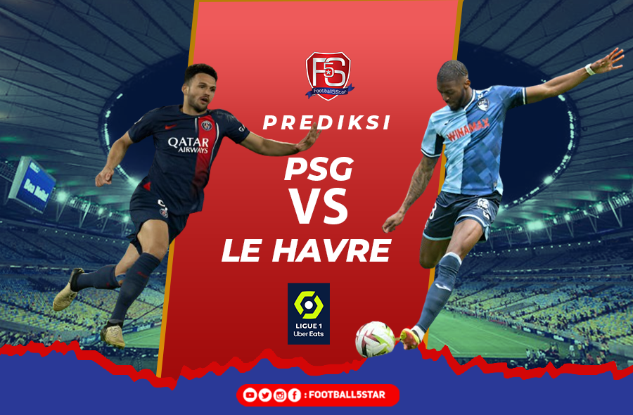 PSG vs Le Havre - Prediksi Liga Prancis pekan ke-31