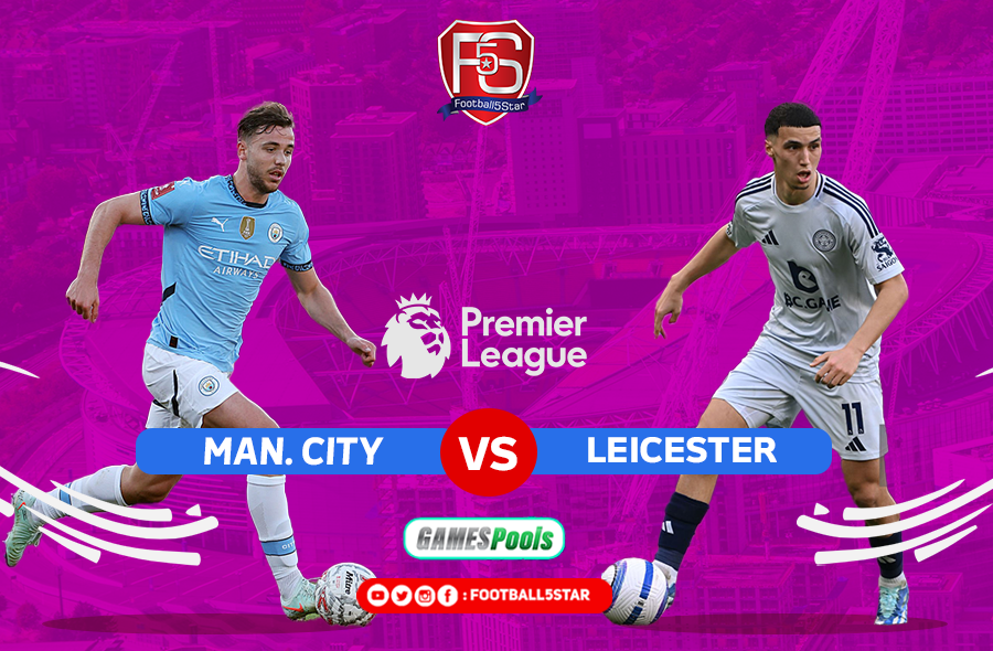 Prediksi Man City vs Leicester