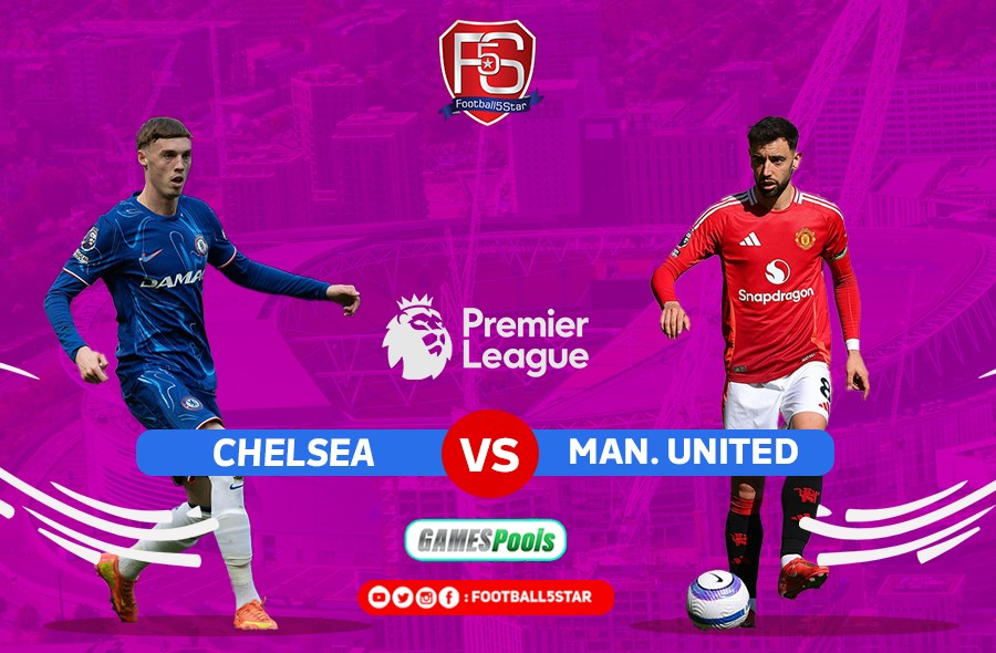 Prediksi: Chelsea vs Manchester United