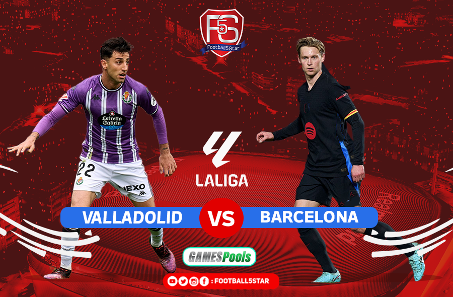 Valladolid vs Barcelona - Prediksi Liga Spanyol 24-25